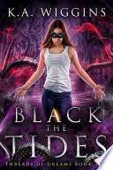 Black the Tides by K.A. Wiggins
