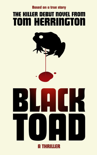 Black Toad (The Black Toad Books - Cornish Gothic Thrillers & Chillers) by Herrington, Tom