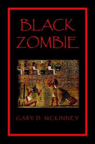 Black Zombie by Gary, D. McKinney