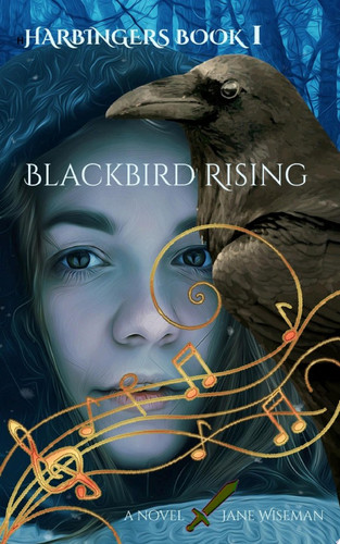 Blackbird Rising A fantasy novel of rebellion, treachery, and love. by Jane Wiseman