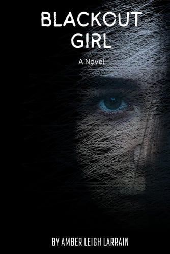 Blackout Girl by Amber Leigh Larrain