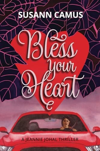 Bless Your Heart A Jeannie Johal Thriller by Susann Camus