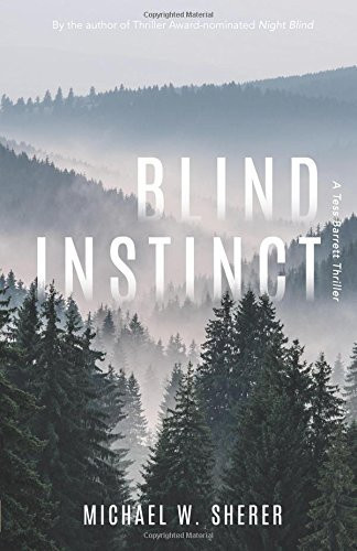 Blind Instinct A Tess Barrett Thriller by Michael Sherer