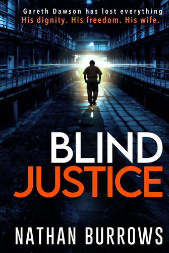 Blind Justice: A legal thriller. (Gareth Dawson Series) by Burrows, Nathan