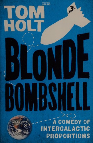 Blonde bombshell by Tom Holt