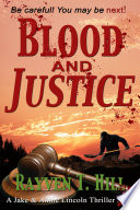 Blood and Justice by Rayven T. Hill