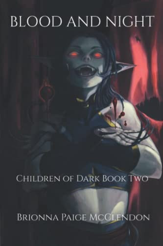 Blood and Night A Reverse Harem Dark Fantasy by Brionna Paige McClendon
