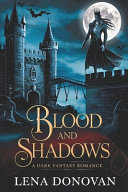 Blood and Shadows by Lena Donovan