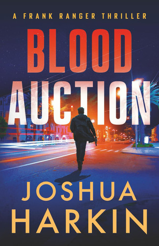 Blood Auction (Ranger Thrillers) by Harkin, Joshua