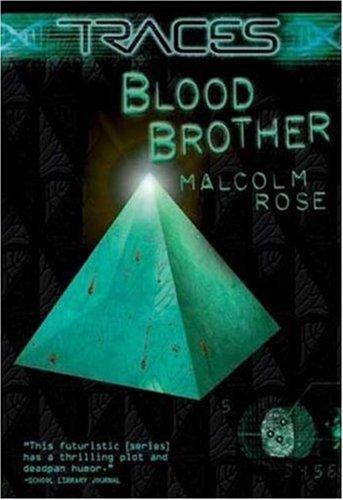 Blood Brother (Traces) by Malcolm Rose