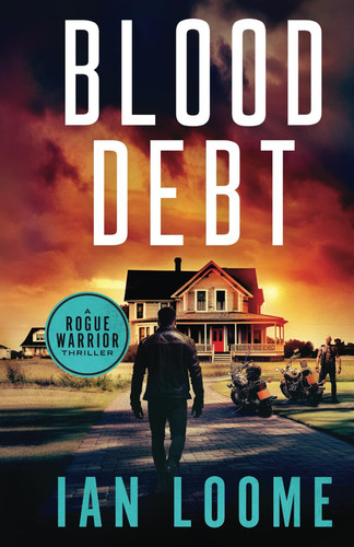 Blood Debt (A Rogue Warrior Thriller) by Loome, Ian