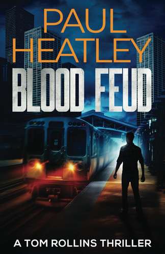 Blood Feud (A Tom Rollins Thriller) by Heatley, Paul