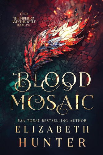 Blood Mosaic A Vampire Fantasy Novel by Elizabeth Hunter