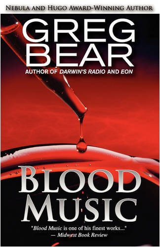 Blood Music by Greg Bear