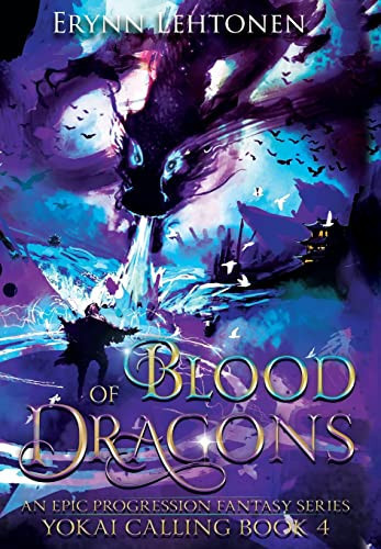 Blood of Dragons An Epic Progression Fantasy by Erynn Lehtonen