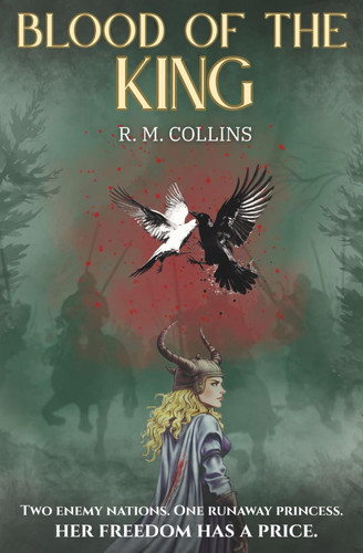 Blood of the King - A Christian Fantasy Adventure by R. M. COLLINS
