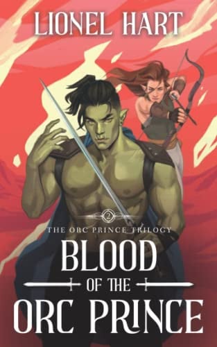 Blood of the Orc Prince An MM Fantasy Romance by LIONEL. HART