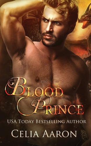 Blood Prince A Standalone Fantasy Romance by Celia Aaron