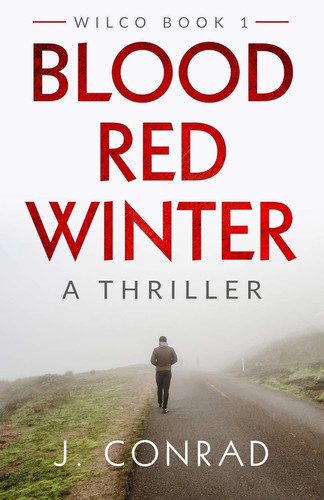Blood Red Winter A Thriller by J. Conrad