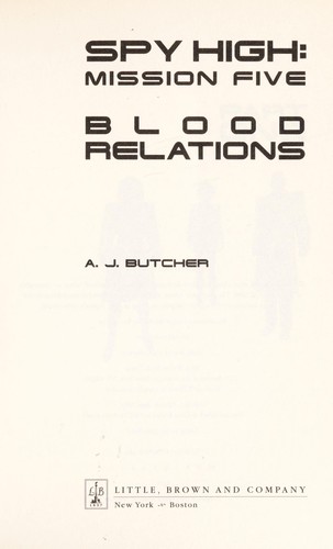 Blood relations (Spy High #5) by A. J. Butcher