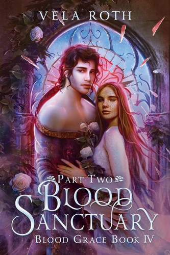 Blood Sanctuary Part Two A Fantasy Romance by Vela Roth