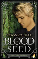 Blood Seed by Veronica Dale