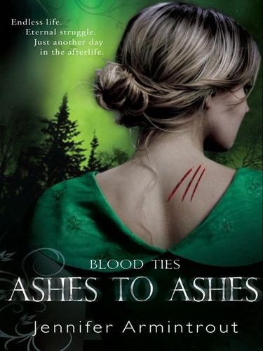 Blood Ties Book Three: Ashes to Ashes by Jennifer Armintrout