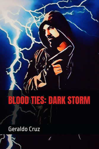 Blood Ties Dark Storm by Geraldo Cruz