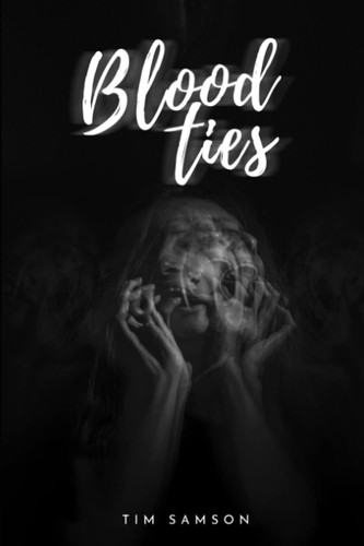 Blood Ties: Special Edition by Samson, Tim