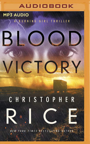 Blood Victory: A Burning Girl Thriller (The Burning Girl) by Rice, Christopher