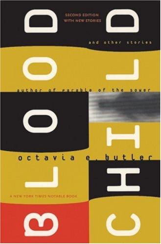 Bloodchild and other stories by Octavia E. Butler