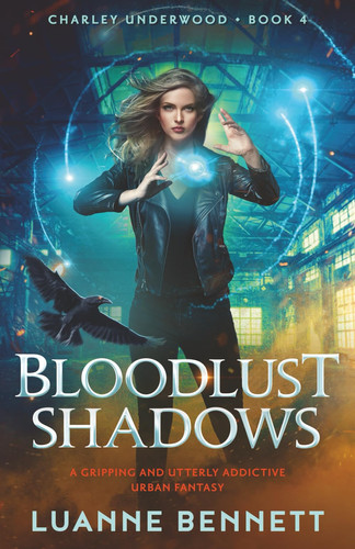 Bloodlust Shadows A Gripping and Utterly Addictive Urban Fantasy by Luanne Bennett