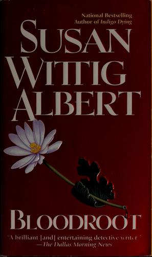 Bloodroot (China Bayles Mystery) by Susan Wittig Albert