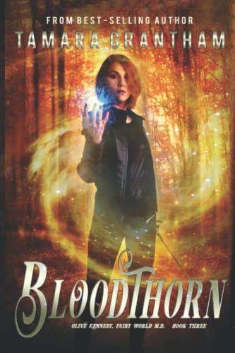 Bloodthorn An Urban Fantasy Fairy Tale by Tamara Grantham