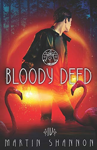 Bloody Deed A Chilling Florida Urban Fantasy by Martin Shannon