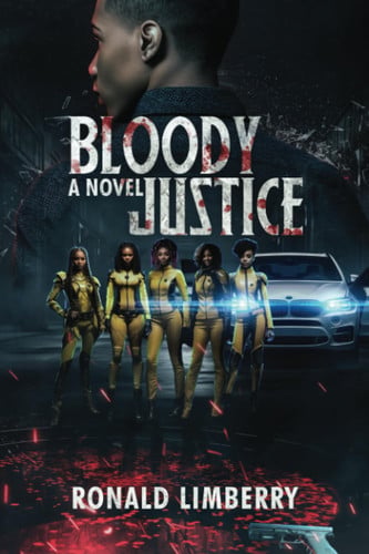 Bloody Justice by Ronald Limberry