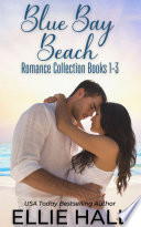 Blue Bay Beach Romance Series by Ellie Hall