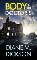 Body at the Doctor's by Diane M Dickson