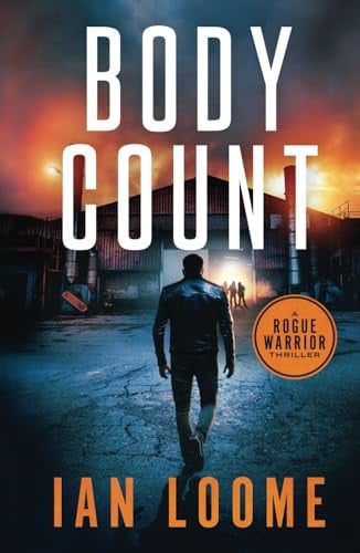 Body Count (Rogue Warrior Thrillers) by Loome, Ian