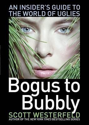 Bogus to bubbly by Scott Westerfeld