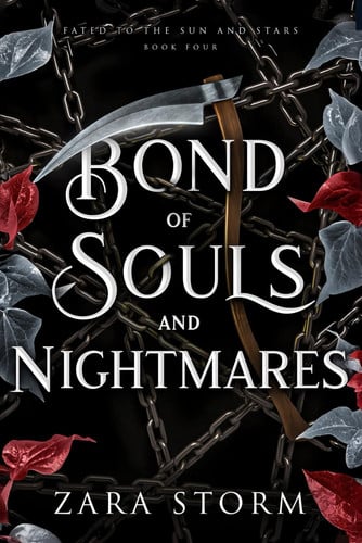 Bond of Souls and Nightmares: A Dark Fantasy Romance (Fated to the Sun and Stars) by Storm, Zara