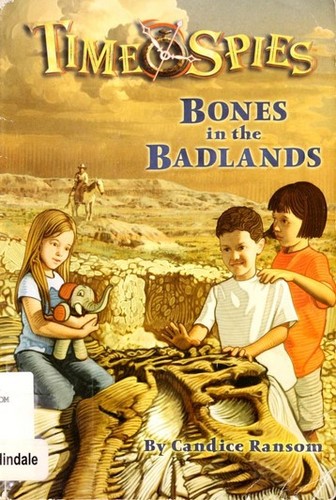Bones in the Badlands (Time Spies #2) by Candice F. Ransom