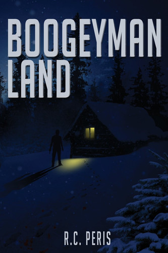 Boogeyman Land by R. C. Peris
