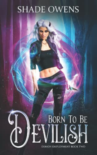 Born to be Devilish A Snarky Urban Fantasy Series by Shade Owens