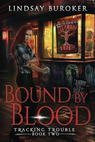 Bound by Blood An Urban Fantasy Adventure by Lindsay Buroker