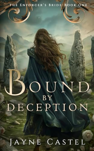 Bound by Deception: A Fantasy Romance (The Enforcer's Bride) by Castel, Jayne