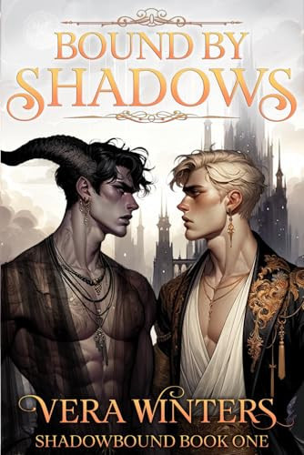 Bound by Shadows A Dark M/M Fantasy Enemies-to-Lovers Romance by Vera Winters