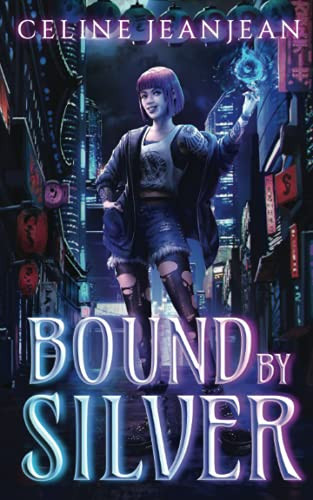 Bound by Silver: An Asian Urban Fantasy Series (Razor's Edge Chronicles) by Jeanjean, Celine