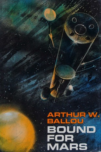 Bound for Mars by Arthur W. Ballou