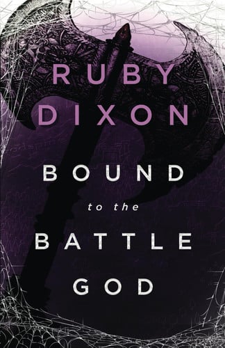 Bound to the Battle God A Fantasy Romance by Ruby Dixon